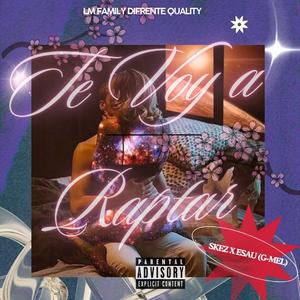 Te Voy a Raptar (feat. Esau (Gmel))