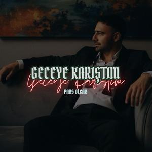 GECEYE KARIŞTIM