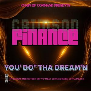 YOU DO' THA' DREAM'N