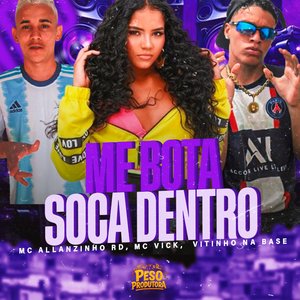 Me Bota Soca Dentro