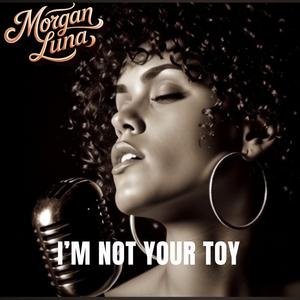 I’m Not Your Toy