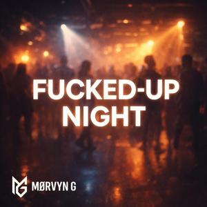 ****ED-UP NIGHT