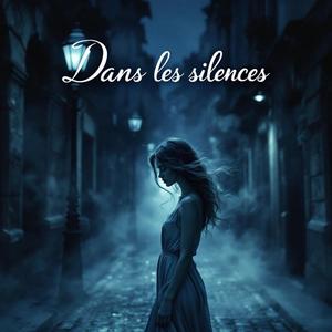Dans les silences