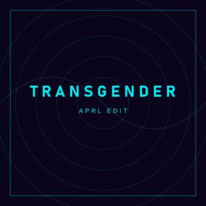 Transgender (aprl Remix)
