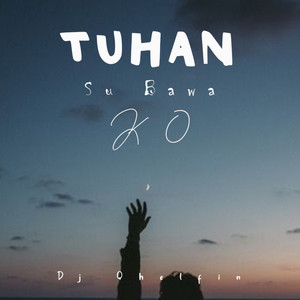 Tuhan SU Bawa Ko