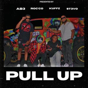 PULL UP (feat. AB3, Roc'co, Kuffz & St3vo)