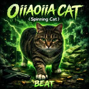 Oiiaoiia Cat (Spinning Cat) Beat