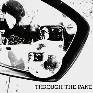 Through The Pane