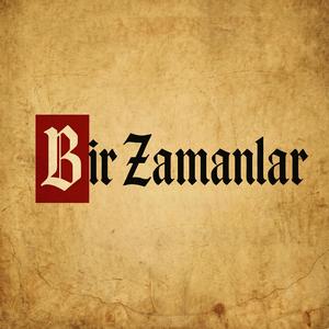 Bir Zamanlar