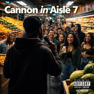 Cannon in Aisle 7