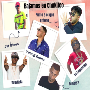 Bajamos en Chukiteo (feat. La Supension, Dobynota, Enma157, Young Dema & Jm Bless)