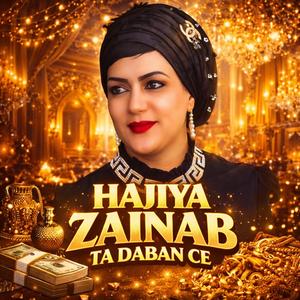 Hajiya Zainab Ta Daban Ce