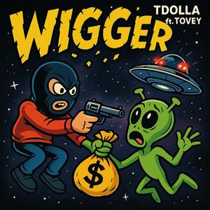 Wigger (feat. TOVEY)