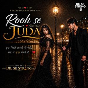 Rooh Se Juda (feat. Falguni Patel)