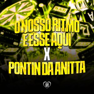 O Nosso Ritmo É Esse Aqui X Pontin da Anitta