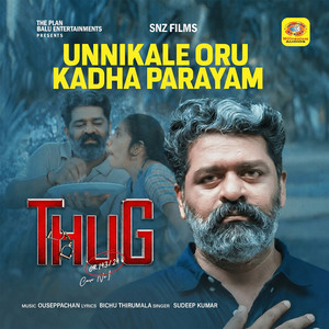 Unnikale Oru Kadha Parayam (From "Thug") (Original Motion Picture Soundtrack)