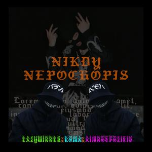 NikdyNepochopi$ (feat. Eazywinner, Komatyjebo & Aimnotpozitiv)