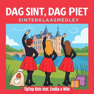Dag Sint, Dag Piet (Sinterklaasmedley) (feat. Emilia & Milo)