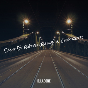 Sang Et Béton (Blood in Concrete)