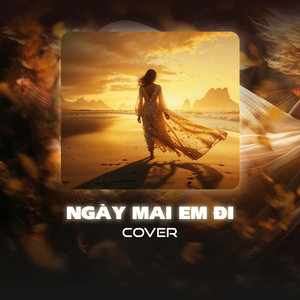 Ngày Mai Em Đi (Cover)