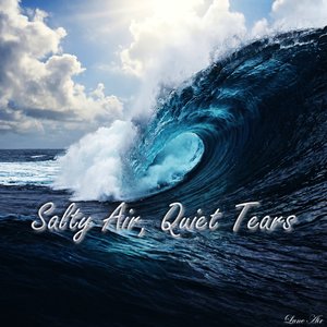 Salty Air, Quiet Tears