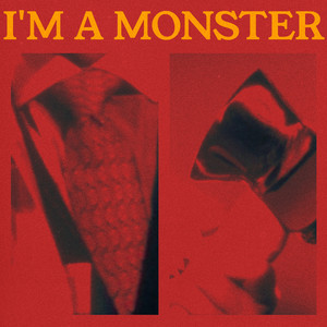 I'm A Monster