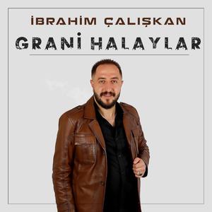 GRANİ HALAYLAR (feat. İbrahim Çalışkan)