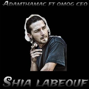 Shia Labeouf (feat. Omog ceo)
