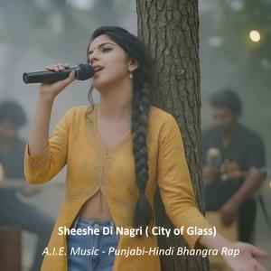 Sheeshe Di Nagri (City of Glass) (feat. Gurdeep)