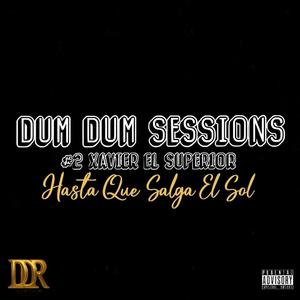 Hasta Que Salga El Sol (Dum Dum Sessions)