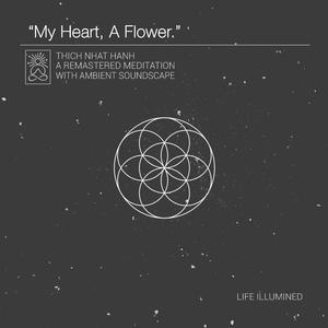 Your Heart A Flower (feat. Thich Nhat Hanh) (Meditation)