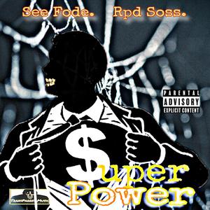 Super Power (feat. Rpd Soss)