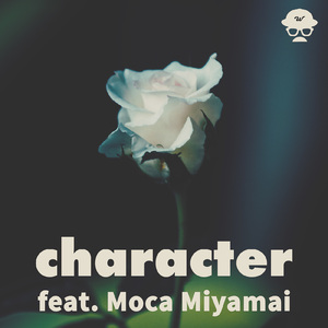 character (feat. 宮舞モカ)