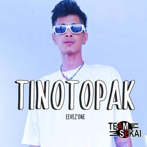 Tinotopak (feat. Eevez'One)