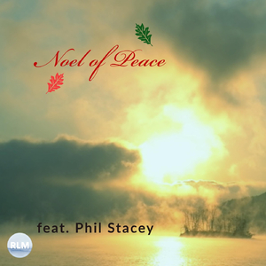 Noel of Peace (feat. Phil Stacey)