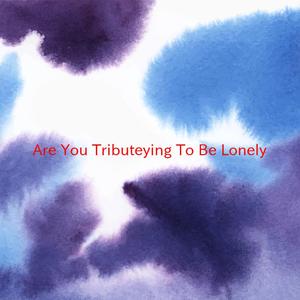 Are You Trying To Be Lonely (Karaoke tribute version originally performed by Paul Weller And Andy Lewis)