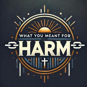 «Τι σκόπευες να βλάψεις»(Greek:…Meant for Harm)