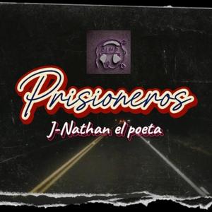 Prisioneros (feat. J-Nathan el poeta)