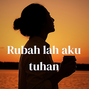 Rubah Lah Aku Tuhan