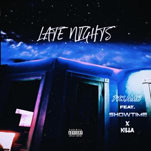 Late Nights (feat. Showtime & Killaa)