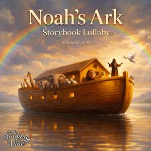 Noah's Ark (Storybook Lullaby)