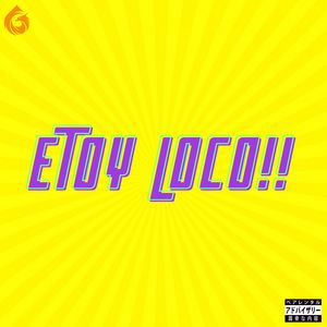 Etoy Loco
