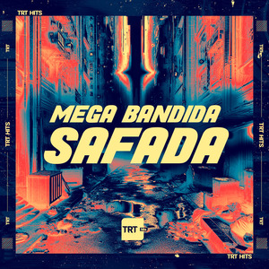 Mega Bandida Safada