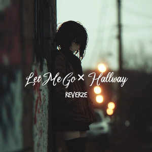 Let Me Go & Hallway