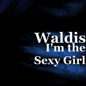 I'm the Sexy Girl