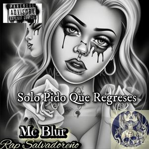Solo pido que regreses (feat. Keder mc)