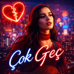 Çok geç (feat. Elif Kaya)