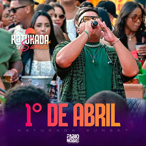 Katukada Sunset: 1º de Abril (Ao Vivo)