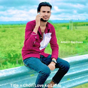 Chori Love Ko Lafdo