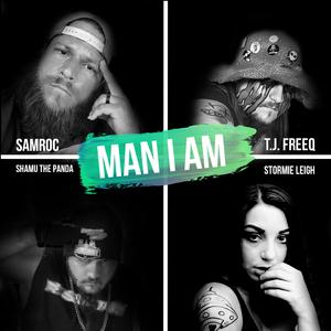 Man I Am (feat. Shamu the Panda & Stormie Leigh)